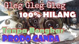 Cara Akali suara Gleg Gleg Gleg pada saat gigi netral,tanpa harus buka prodo Ganda 100% sembuh