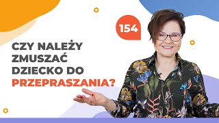 Czy należy zmuszać dziecko do przepraszania?