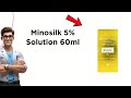 Minosilk 5% Solution Uses | Side Effects & Dosage