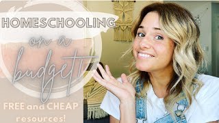 HOMESCHOOLING ON A BUDGET || FREE and CHEAP Homeschool  Curriculum and Resources ||