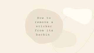 HOW TO: How to remove stubborn sticker from backing