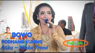 BOWO Langgam PODHANG KUNING  Atika ||Shaka Trend Music ||. Full Lirik