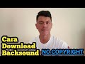 cara download backsound no copyright di youtube | backsound GRATIS bebas hak cipta