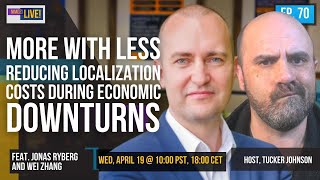 More with Less: Reducing localization costs during economic downturns