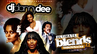 DJ Danny Dee Ultimate Blends Pt. 11 (70'S 80'S R&B Throwback Mix)