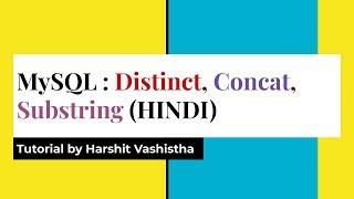 SQL : DISTINCT , CONCAT, SUBSTRING