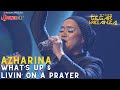 AZHARINA - WHAT'S UP & LIVIN' ON A PRAYER | ALL STARS GEGAR VAGANZA #powercatofficial