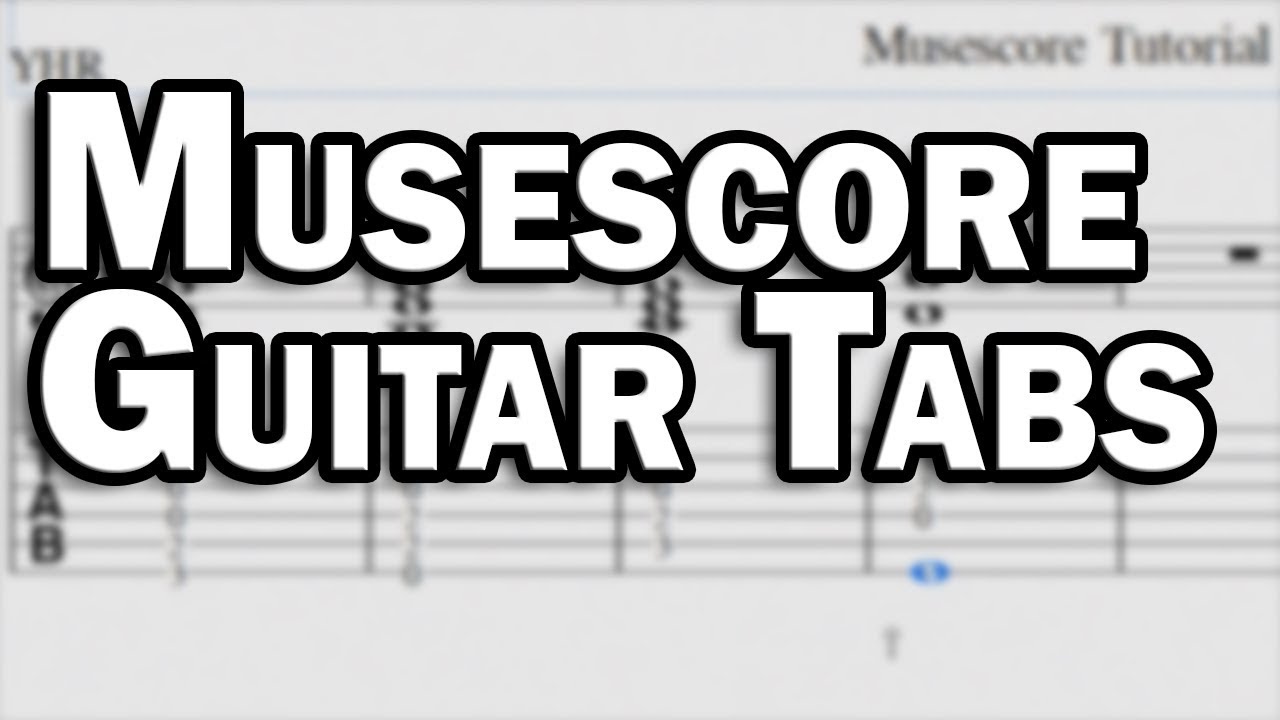 Musescore Guitar Tabs Free Tab Software Youtube