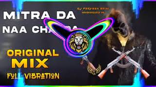 Mitran Da Naa Chalda Original Dj Remix | Vibration Mix | Dj Parveen Saini Mahendergarh