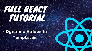 Full React Tutorial #4 Dynamic Values in Templates | indiabees