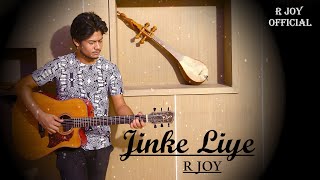 Jinke Liye | Male Version by R JOY | Neha Kakkar Feat. Jaani | B Praak | Bhushan Kumar