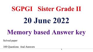 SGPGI Staff Nurse grade 2nd | answer key  | Exam held 20 June 2022 SGPGI Staff Nurse answer key 2022