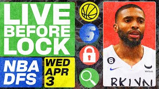 NBA DFS Live Before Lock (Wednesday 4/3/24) | DraftKings & FanDuel NBA Lineups