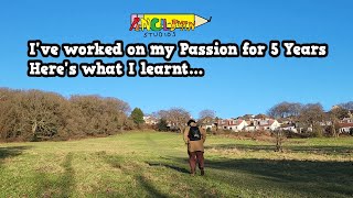 I've worked on my Passion for 5 Years  Here's what I learnt