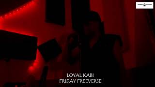 LOYAL KABI-FRIDAY FREEVERSE || HOMIES RECORDS 2022