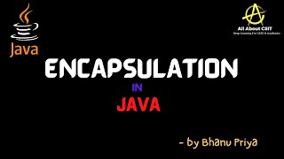 Encapsulation in Java| lec 52| Java Tutorial | BhanuPriya