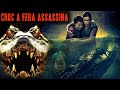 Croc a Fera Assassina Filme de Terror com Crocodilo Melhores de 2023