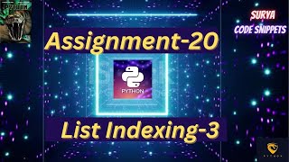 List indexing - 3 | Assignment - 20 | CCBP | NxtWave CCBP 4.0 | Python Coding | Python