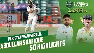 Abdullah Shafique 50 Highlights | Pakistan vs Australia | 3rd Test Day 3 | PCB | MM2T
