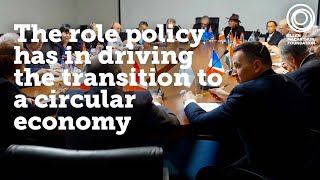 The role policy has in driving the transition to a circular economy | The Circular Economy Show