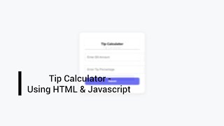 Tip Calculator - Using HTML & JavaScript