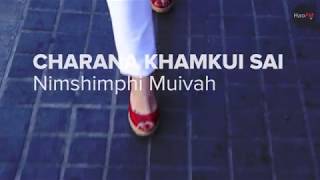 Charana Khamkui Sai Lyrics | Nimshimphi Muivah | Tangkhul Cover Song 2018 HD