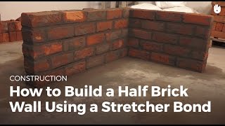 How to Build a Half Brick Wall Using a Stretcher Bond | Masonry