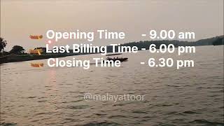 MALAYATTOOR NAKSHATHRA THADAKAMBOATING TIMINGS