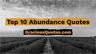 Top 10 Abundance Quotes - Gracious Quotes