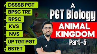 Biology ( Zoology \u0026 Botany ) For All PGT Exams | Biology - Animal Kingdom #5 by Amit Sir