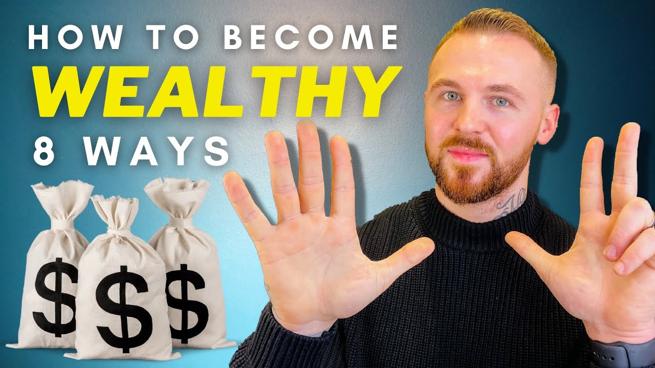 How To Become Wealthy | 8 Ways - YouTube