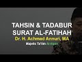 Tahsin & Tadabbur Surat Al- Fatihah Dr. H. Achmad Annuri, MA