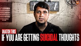 Watch This If You Are Getting Suicidal Thoughts || Mohammad Ali