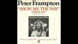 Peter Frampton (Live Show) /-/ Show Me The Way ...