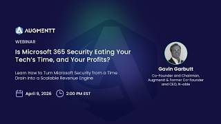 Is Microsoft 365 Security Eating Your Tech’s Time, and Your Profits?