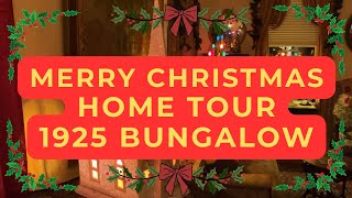 Merry Christmas from my Home to Yours 1925 Bungalow Home Tour