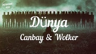 Canbay & Wolker - Dünya (Şarkı Sözü/Lyrics)HD