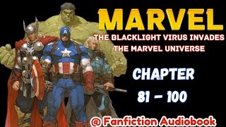 Marvel: The Blacklight Virus Invades the Marvel Universe Chapter 81 - 100