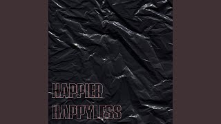 Happier Happyless