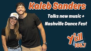 Kaleb Sanders Talks New Music + Nashville Dance Fest with Y'ALL 106.7