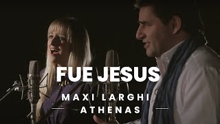 FUE JESUS || Maxi Larghi Ft. Athenas (con Tobias Buteler) || MUSICA CATOLICA  (cuaresma)