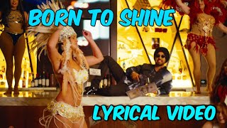 Lyrics of Born To Shine | Diljit Dosanjh | Official Music Video | G.O.A.T | Lyrics By Shaikh