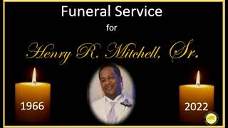 Funeral Service for Henry R. Mitchell, Sr.