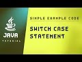 Java Tutorial | Switch case Statement | Java Code Example