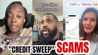 CREDIT SWEEP SCAMS!