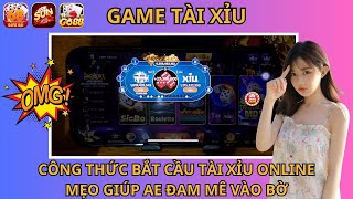 game tài xỉu | công thức bắt cầu tài xỉu online - cách đọc nhịp xí ngầu hiệu quả trên tài xỉu uy tín