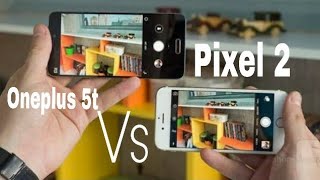 Google pixel 2 vs oneplus 5t camera comparison