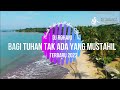 Bagi Tuhan Tak Ada Yang Mustahil - DJ Remix Lagu Rohani Terbaru FULL BASS 2022 (DJ Nico Silaban)