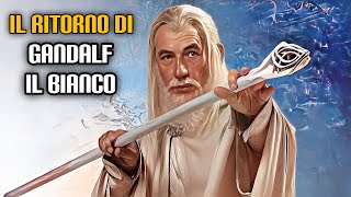 Il ritorno di Gandalf il Bianco