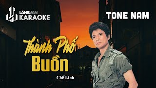KARAOKE | Thành Phố Buồn | TONE NAM | Chế Linh | Official Làng Văn